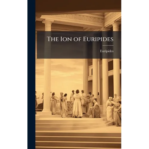 The Ion of Euripides