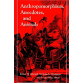 Anthropomorphism, Anecdotes, and Animals