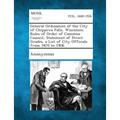 General Ordinances of the City of Chippewa Falls, Wisconsin. Rules of Order of Common Council, Statement of Street Grades, a List of City Officials fr