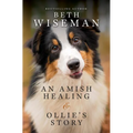 An Amish Healing & Ollie's Story