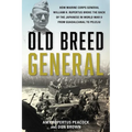 Old Breed General: How Marine Corps General William H. Rupertus Broke the Back of the Japanese in World War II from Guadalcanal to Peleliu