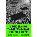 Concerning Those Who Have Fallen Asleep: Ghost Stories