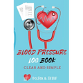 Blood Pressure Log Book: Record And Monitor Blood Pressure At Home To Track Heart Rate Systolic And Diastolic-Convenient Portable Size 6x9 Inch 5 Spac