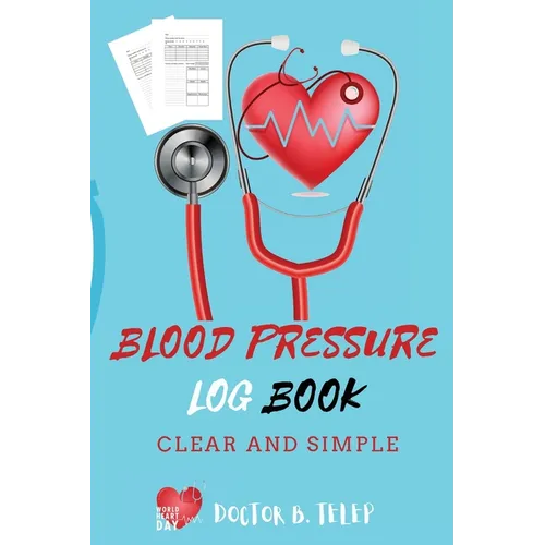 Blood Pressure Log Book: Record And Monitor Blood Pressure At Home To Track Heart Rate Systolic And Diastolic-Convenient Portable Size 6x9 Inch 5 Spac