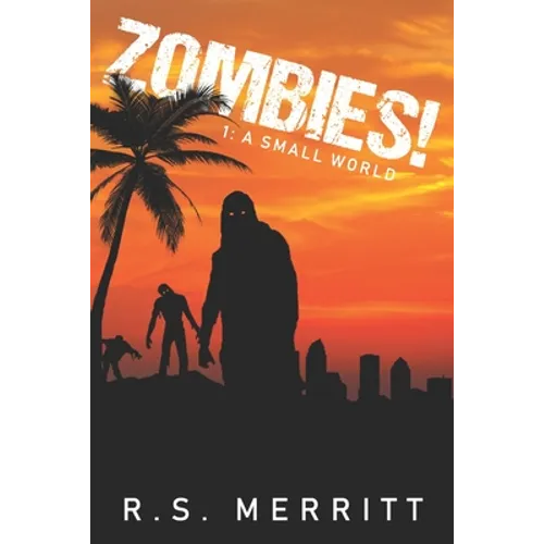 Zombies!: Book 1: A Small World