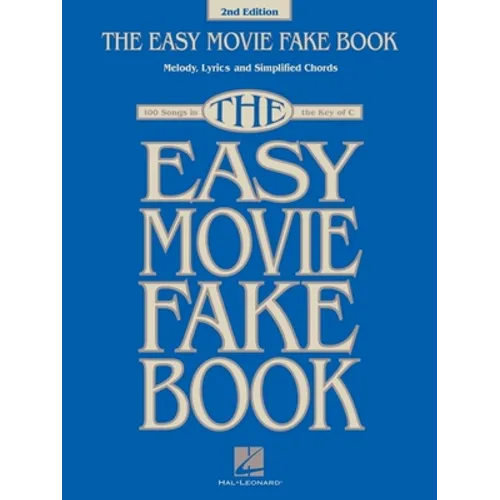 The Easy Movie Fake Book: 100 Songs in the Key of C