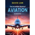 The Incredible World of Aviation: An Introduction