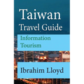 Taiwan Travel Guide: Information Tourism