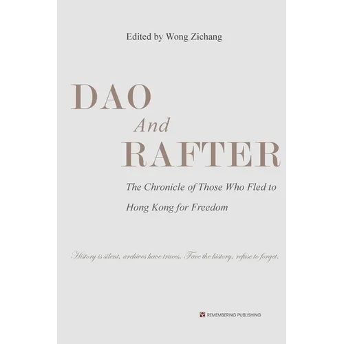 Dao and Rafter: The Chronicle of Those Who Fled to Hong Kong for Freedom
