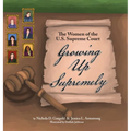 Growing Up Supremely: The Women of the U.S. Supreme Court