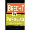 Brecht on Performance: Messingkauf and Modelbooks
