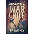 Absaroka War Chief