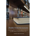 A Double Vision Hermeneutic