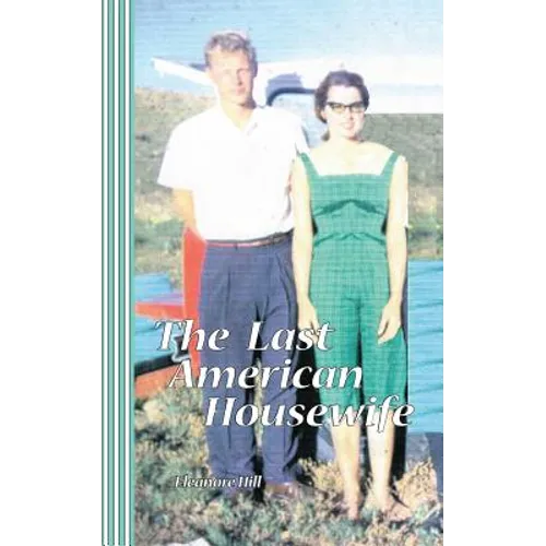 The Last American Housewife: pieces of a marriage