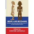 Being and Becoming. Gender, Culture and Shifting Identity in Sub-Saharan Africa