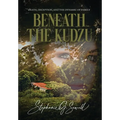Beneath the Kudzu