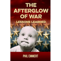 The Afterglow of War: Lessons Learned