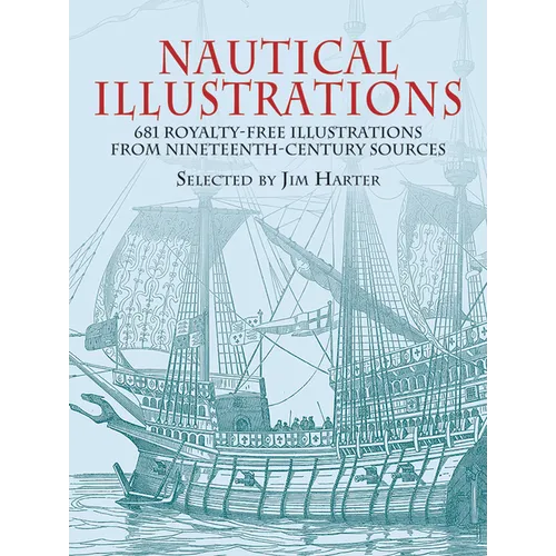 Nautical Illustrations: 681 Royalty-Free Illustrations from Nineteenth-Century Sources