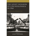 Soviet Invasion of Czechoslovakia in 1968: The Russian Perspective