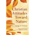 Christian Attitudes Toward Nature