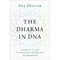 The Dharma in DNA: Insights at the Intersection of Biology and Buddhism