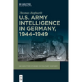 U.S. Army Intelligence in Germany, 1944-1949