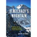 Democracy's Mountain: Longs Peak and the Unfulfilled Promises of America's National Parks Volume 5