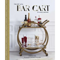 The Art of the Bar Cart: Styling & Recipes