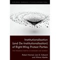Institutionalisation (and De-Institutionalisation) of Right-Wing Protest Parties: The Progress Parties in Denmark and Norway