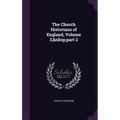 The Church Historians of England, Volume 3, part 2
