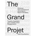 The Grand Projet: Towards Adaptable and Liveable Urban Megaprojects