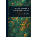 Adventures of a Young Naturalist