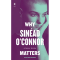 Why Sinéad O'Connor Matters