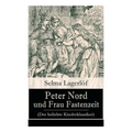 Peter Nord Und Frau Fastenzeit (Der Beliebte Kinderklassiker)