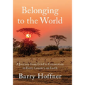 Belonging to the World: A Journey from Grief to Connection in Every Country on Earth
