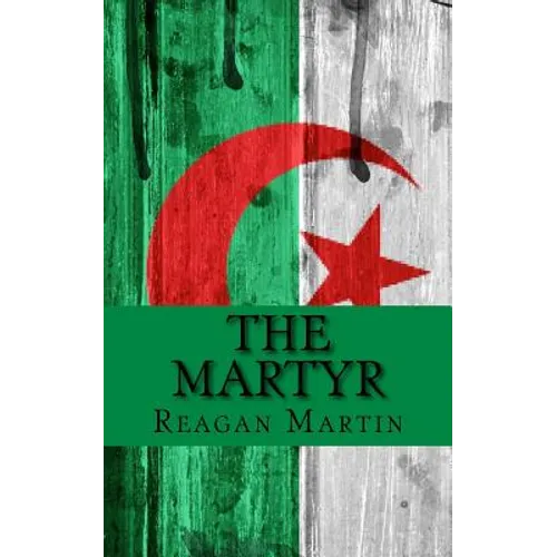 The Martyr: Jean Bastien-Thiry and the Assassination Attempt of Charles de Gaulle