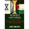 Bonded Histories: Israel and Palestine's Shared Brotherhood