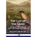 The Lay of the Land: Nature and the Woodland Creatures through the Seasons