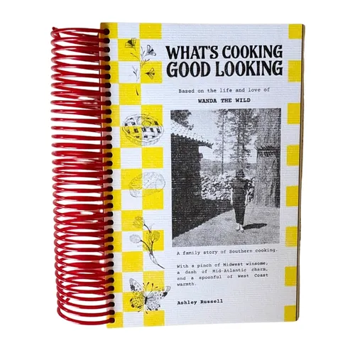 What's Cooking Good Looking: Based on the Life and Love of Wanda the Wild