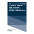 The Law and Economics of Privacy, Personal Data, Artificial Intelligence, and Incomplete Monitoring