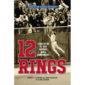 12 Rings: Stories of the St. Louis Cardinals World Championships, Second Edition, Expanded and Updated