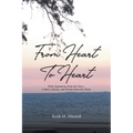 From Heart to Heart: With Aspirations from the Dove, I Had a Dream, and Poems from the Heart