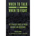 When to Talk and When to Fight: The Strategic Choice Between Dialogue and Resistance