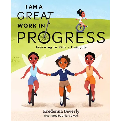 I Am a Great Work in Progress: Learning to Ride a Unicycle