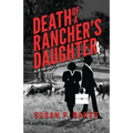 Death of a Rancher's Daughter: #2 In the Lady Lawyer Mysteries