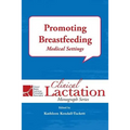 Promoting Breastfeeding: Medical Settings