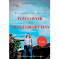 The Complete Adventures of Tom Sawyer and Huckleberry Finn: Two Novels in One Volume