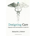 Designing Health Care: Using Operations Management to Improve Performance and Delivery