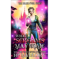 What Screams May Come: An Urban Fantasy/ Paranormal Romance