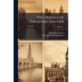 The Travels of Théophile Gautier; Volume 7